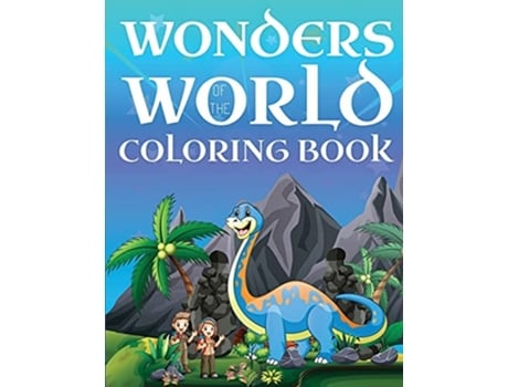 Livro Wonders Of The World Coloring Book A Coloring Book Of Pragmatic World For Your Curious Kid De Eli Martin (inglês)
