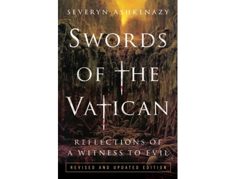 Livro Swords of the Vatican: Reflections of a Witness to Evil Severyn Ashkenazy (Inglês)