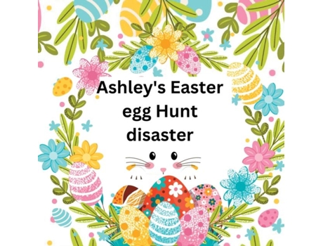Livro Ashleys Easter egg Hunt disaster de sylvia Baker (Inglês)