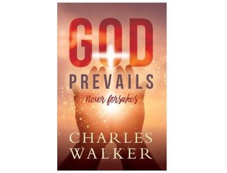 Livro God Prevails Never Forsakes De Charles R Walker (inglês)