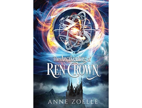 Livro The Awakening of Ren Crown de Anne Zoelle (Inglês)