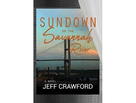 Livro Sundown On The Savannah River De Jeff Crawford (inglês)