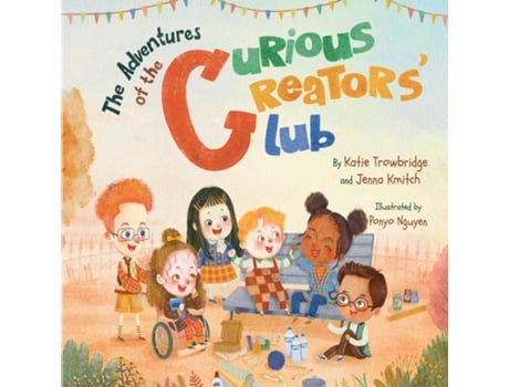 Livro The Adventures of the Curious Creators Club de Katie Trowbridge (Inglês)