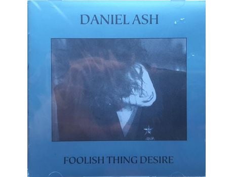 CD Daniel Ash - Foolish Thing Desire  1992