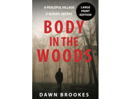 Livro Body In The Woods Large Print Edition De Dawn Brookes (inglês)