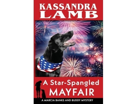 Livro A Star-spangled Mayfair A Marcia Banks And Buddy Mystery De Kassandra Lamb (inglês)