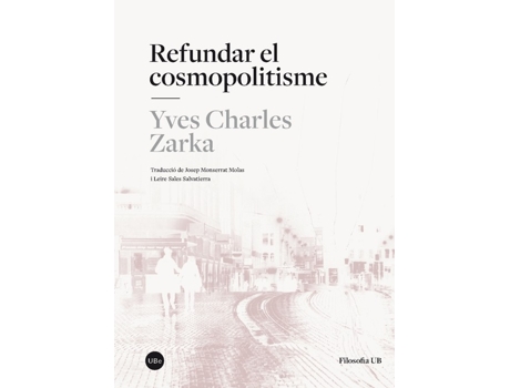 Livro Refundar El Cosmopolitisme de Yves Charles Zarka (Francês)