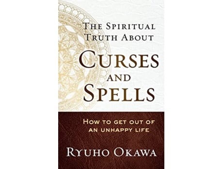 Livro The Spiritual Truth About Curses and Spells de Ryuho Okawa (Inglês)