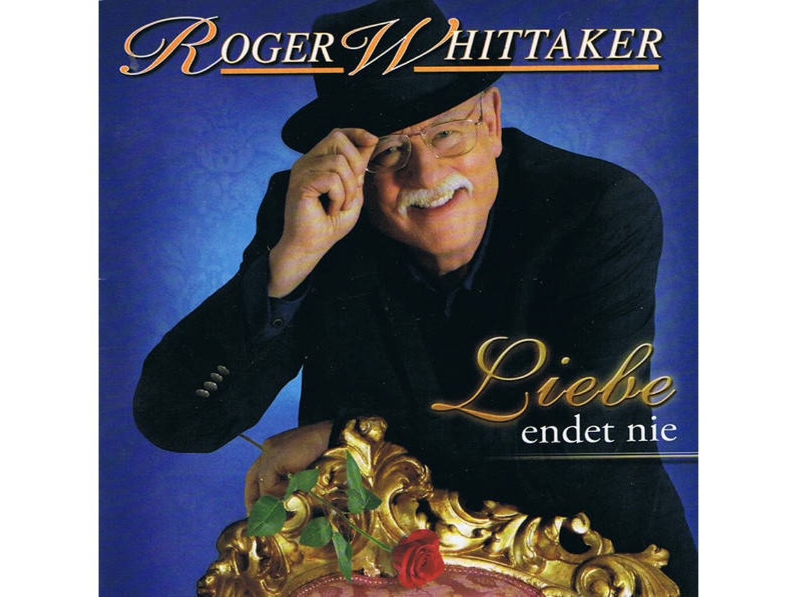 CD Roger Whittaker - Liebe Deine Nächste! (1CDs)