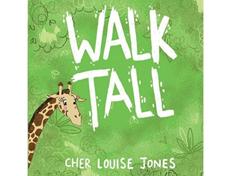 Livro Walk Tall A rhyming picture book about bullying and friendship de Cher Louise Jones (Inglês)