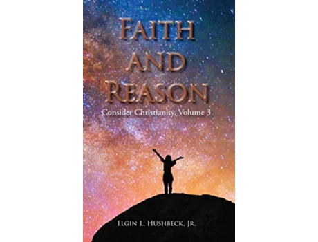Livro Faith And Reason De Elgin L Hushbeck (inglês - Capa Dura)