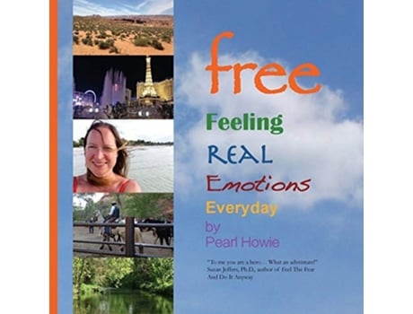 Livro Free Feeling Real Emotions Everyday De Pearl Howie (inglês)
