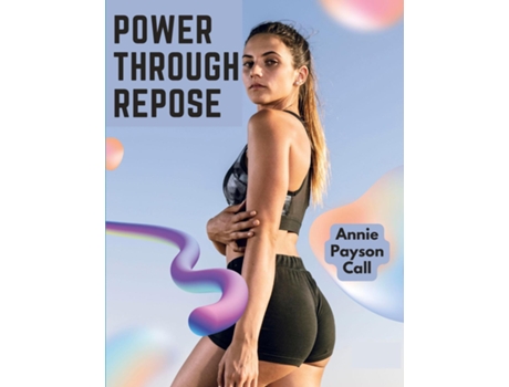 Livro Power Through Repose The Care of the Human Body de Annie Payson Call (Inglês)
