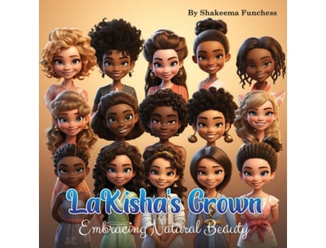 Livro LaKishas Crown Embracing Natural Beauty de Shakeema Funchess (Inglês)