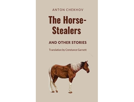 Livro The Horse-Stealers and Other Stories de Anton P Chekhov (Inglês - Capa Dura)