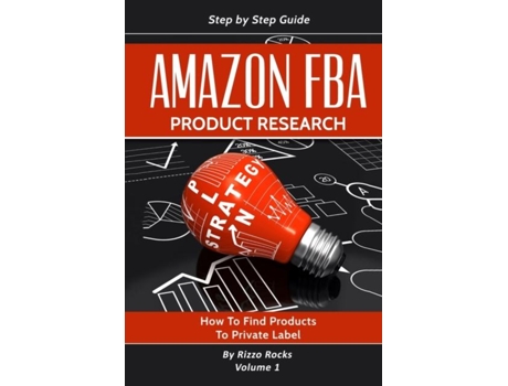 Livro Amazon Fba Product Research How To Find Products To Private Label De Rizzo Rocks (inglês)