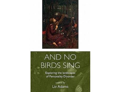 Livro And No Birds Sing Exploring the Landscapes of Personality Disorder de Liv Adams (Inglês)