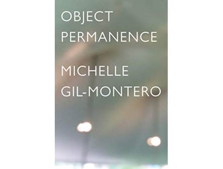 Livro Object Permanence de Michelle GilMontero (Inglês)