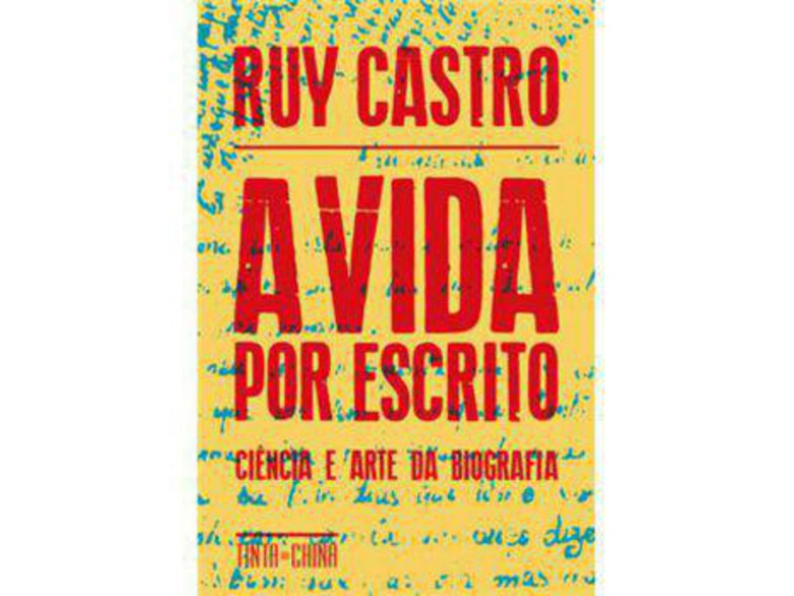 Livro A Vida por Escrito - Ciência e Arte da Biografia de Ruy Castro (Português)