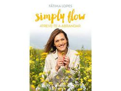 Livro Simply Flow - Atreve-te a Abrandar de Fátima Lopes ( Português )