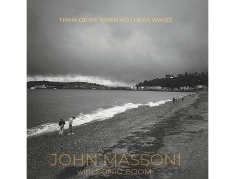 VINIL JOHN MASSONI • SONIC BOOM - Think Of Me When You Hear Waves [VINIL AMARELO MUSTARDA] Edição Limitada [RSD 2023]