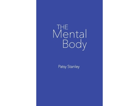 Livro The Mental Body de Patsy Stanley ( Inglês )