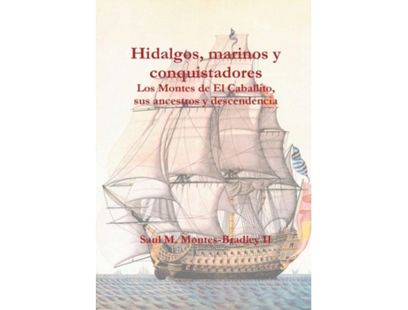 Livro Hidalgos, marinos y conquistadores (Spanish Edition) Saul Montes-Bradley II (Espanhol)