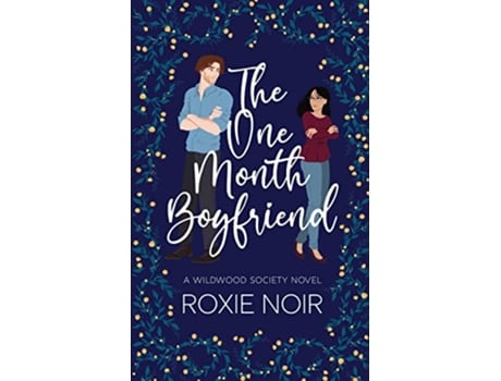 Livro The One Month Boyfriend Wildwood Society Romance de Roxie Noir (Inglês)