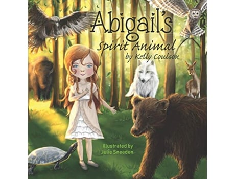 Livro Abigails Spirit Animal de Kelly Ann Coulson Julie Sneeden (Inglês)