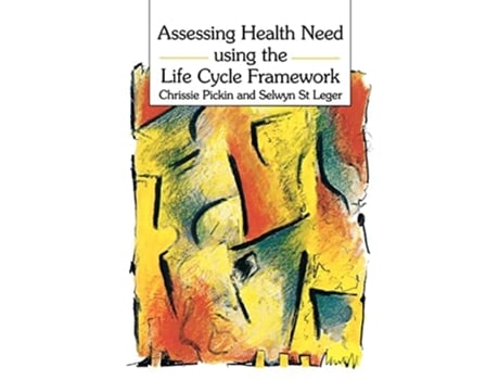 Livro Assessing Health Need Using The Life Cycle Framework De Chrissie Pickin (inglês)