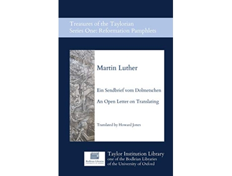 Livro Ein Sendbrief vom Dolmetschen An Open Letter on Translating 1 Treasures of the Taylorian de Martin Luther (Inglês)