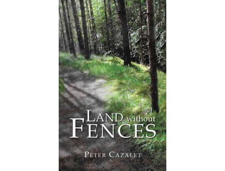 Livro Land Without Fences De Peter Cazalet (inglês)
