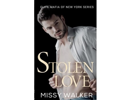 Livro Stolen Love Elite Mafia of New York de Missy Walker (Inglês)