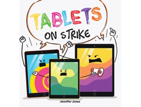 Livro Tablets on Strike A Funny, Rhyming, Read Aloud About Responsibility With School Supplies de Jennifer Jones (Inglês - Capa Dura)