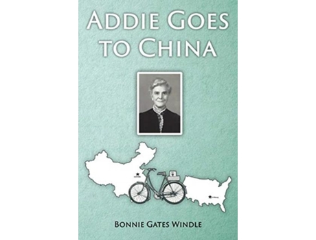 Livro Addie Goes To China De Bonnie Gates Windle (inglês)