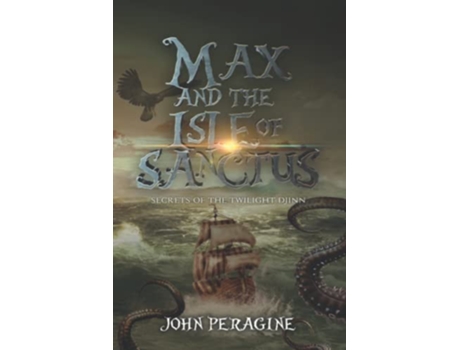 Livro Max and the Isle of Sanctus de John Peragine (Inglês)