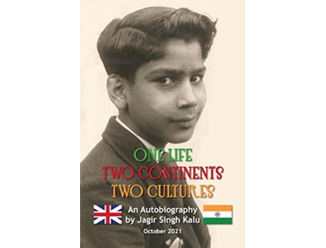 Livro One Life Two Continents Two Cultures de Jagir Singh Kalu (Inglês)