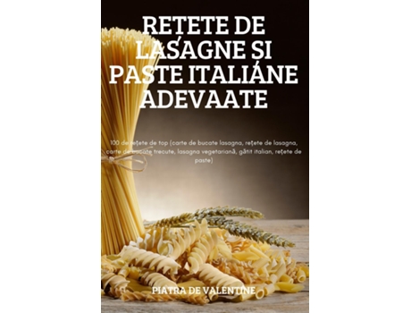 Livro Re?ete De Lasagne ?i Paste Italiane Adevaate De Piatra De Valentine (inglês)