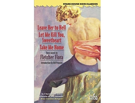 Livro Leave Her to Hell Let Me Kill You Sweetheart Take Me Home de Fletcher Flora (Inglês)