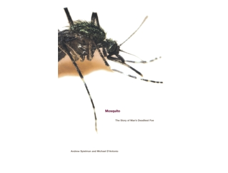 Livro Mosquito: The Story of Man's Deadliest Foe Andrew Spielman Sc.D., Michael D'Antonio (Inglês)