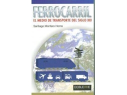 Livro Ferrocarril, El Medio De Transporte Del Siglo Xxi de Santiago Montero (Espanhol)