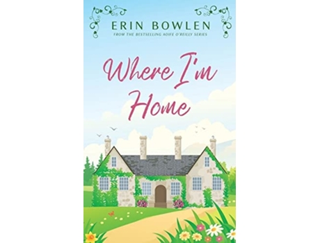 Livro Where Im Home de Erin Bowlen (Inglês)