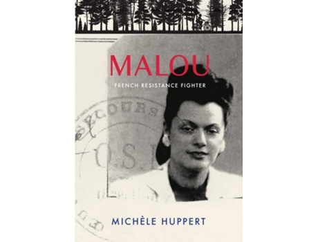 Livro Malou French Resistance Fighter De Michele Huppert (inglês - Capa Dura)
