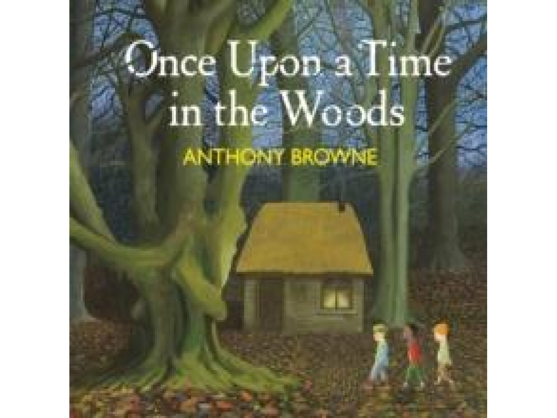 Livro Once Upon a Time in the Woods de Anthony Browne (Inglês)