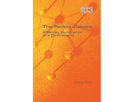 Livro The Fertile Debate. Affective Exploration of a Controversy de Claire Polo (Inglês)