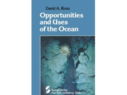 Livro Opportunities and Uses of the Ocean de David A Ross (Inglês)