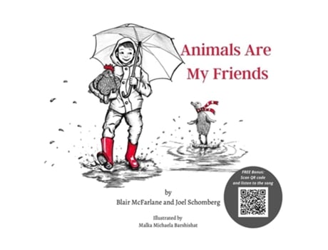 Livro Animals Are My Friends De Blair Mcfarlane E Joel Schomberg (inglês)