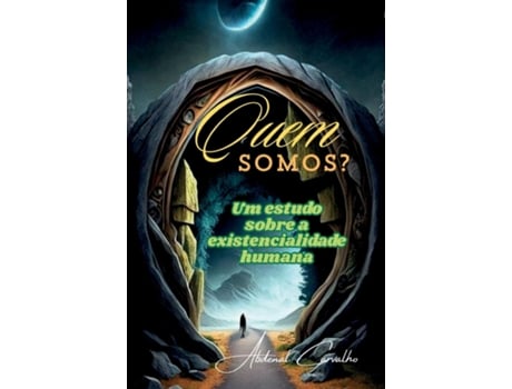 Livro Quem Somos? Um estudo sobre a existencialidade humana de Abdenal Carvalho (Inglês)