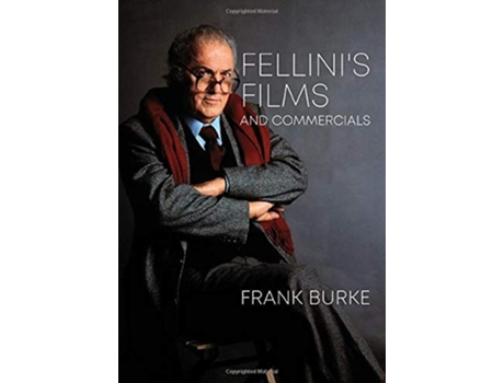 Livro Fellini’s Films and Commercials de Frank Burke (Inglês - Capa Dura)