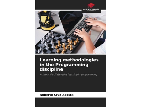 Livro Learning methodologies in the Programming discipline de Roberto Cruz Acosta (Inglês)